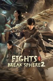 Fights Break Sphere 2 (2023) Dual Audio [Hindi-Chinese] WEB-DL – Download & Watch Online