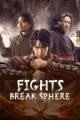 Fights Break Sphere (2023) Dual Audio [Hindi-Chinese] WEB-DL – Download & Watch Online